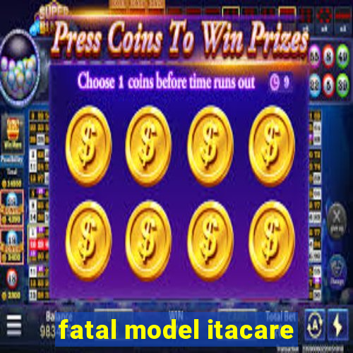 fatal model itacare